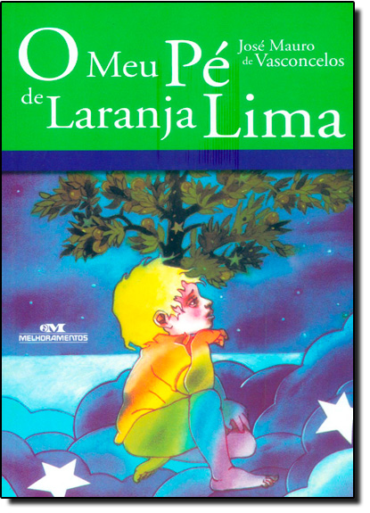 Meu-Pe-de-Laranja-Lima As Quintas Lemos: Meu Pé de Laranja Lima, de José Mauro de Vasconcelos